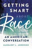 Getting Smart about Race (eBook, ePUB) Getting Smart about Race (eBook, ePUB)