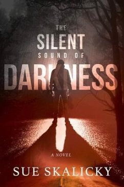 The Silent Sound of Darkness (eBook, ePUB) - Skalicky, Sue