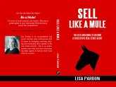 Sell Like A Mule (eBook, ePUB)