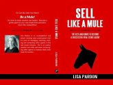 Sell Like A Mule (eBook, ePUB) Sell Like A Mule (eBook, ePUB)