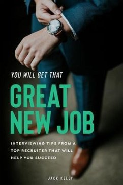 You Will Get That Great New Job (eBook, ePUB) - Kelly, Jack