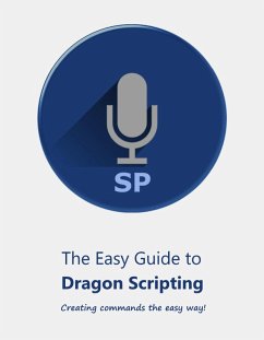 Easy Guide to Dragon Scripting (eBook, ePUB) - Productivity, Speech