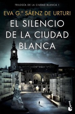 El silencio de la ciudad blanca - Garcia Saenz De Urturi, Eva