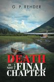 Death is Not the Final Chapter (eBook, ePUB) Death is Not the Final Chapter (eBook, ePUB)