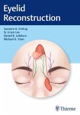 Eyelid Reconstruction (eBook, PDF) Eyelid Reconstruction (eBook, PDF)