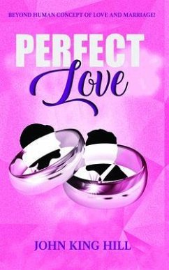 PERFECT LOVE (eBook, ePUB) - Hill, John King; Young, Evette