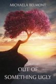 Out of Something Ugly (eBook, ePUB)