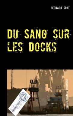 Du Sang sur les Docks - Coat, Bernard