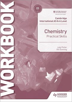 Cambridge International AS & A Level Chemistry Practical Skills Workbook - Dunning, Olli; Potter, Judy Cambridge International AS & A Level Chemistry Practical Skills Workbook - Dunning, Olli; Potter, Judy