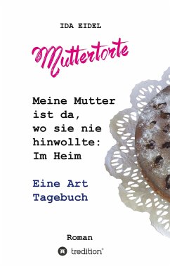 Muttertorte - Eidel, Ida