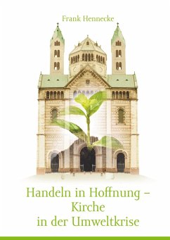 Handeln in Hoffnung - Kirche in der Umweltkrise (eBook, ePUB)