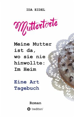 Muttertorte - Eidel, Ida