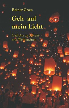Geh auf mein Licht (eBook, ePUB) - Gross, Rainer