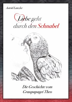 Liebe geht durch den Schnabel (eBook, ePUB) - Lanzke, Astrid