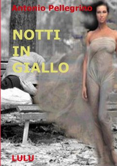 NOTTI IN GIALLO - Pellegrino, Antonio