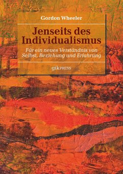 Jenseits des Individualismus (eBook, ePUB) - Wheeler, Gordon