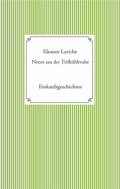 Neues aus der Tiefkühltruhe (eBook, ePUB) - Laviche, Eleanor