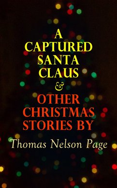 A Captured Santa Claus & Other Christmas Stories by Thomas Nelson Page (eBook, ePUB) - Page, Thomas Nelson