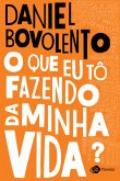 O que eu tô fazendo da minha vida? (eBook, ePUB)