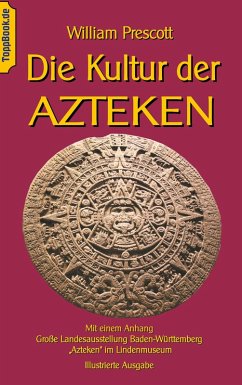 Die Kultur der Azteken (eBook, ePUB) - Prescott, William