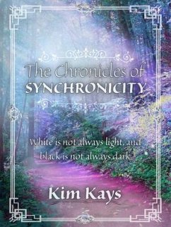 The Chronicles of Synchronicity (eBook, ePUB) - Kays, Kim