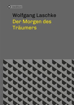 Der Morgen des Träumers - Laschke, Wolfgang