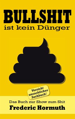 Bullshit ist kein Dünger (eBook, ePUB) - Hormuth, Frederic