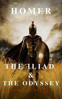 The Iliad & The Odyssey (eBook, ePUB) - Homer; Time, Reading