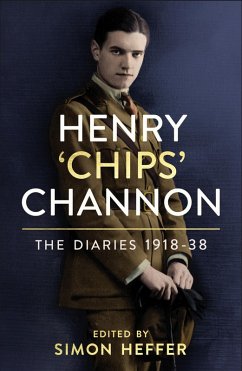 Henry 'Chips' Channon: The Diaries (Volume 1) (eBook, ePUB) - Channon, Chips