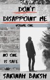 Don't Disappoint Me: Volume One (eBook, ePUB)