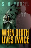 When Death Lives Twice (Ghost Hunters Mystery Parables) (eBook, ePUB)