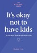 It's Okay Not to Have Kids - We are... - Bild 1