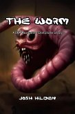 The Worm (The DPA/Marquette Institute Mythos) (eBook, ePUB) The Worm (The DPA/Marquette Institute Mythos) (eBook, ePUB)
