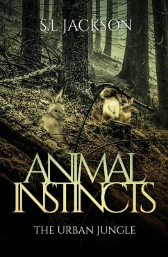 Cover Animal Instincts: The Urban Jungle (eBook, ePUB)