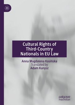 Cultural Rights of Third-Country Nationals in EU Law (eBook, PDF) - Kosińska, Anna Magdalena