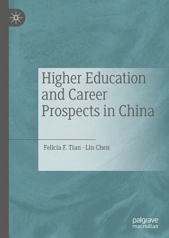 Higher Education and Career Prospects in China (eBook, PDF) - Tian, Felicia F.; Chen, Lin