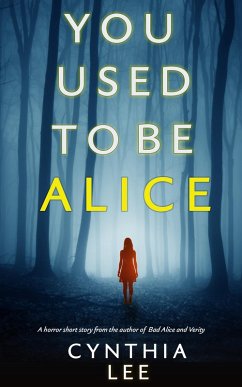 You Used To Be Alice (eBook, ePUB) - Lee, Cynthia