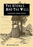 The Stones and The Well (The DPA/Marquette Institute Mythos) (eBook, ePUB)