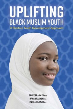 Uplifting Black Muslim Youth (eBook, ePUB) - Ahmed, Sameera