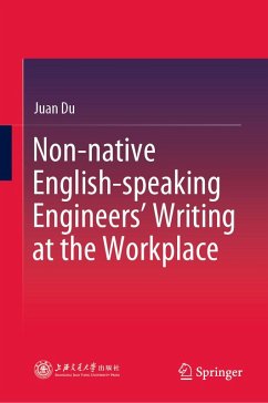 Non-native English-speaking Engineers' Writing at the Workplace (eBook, PDF) - Du, Juan