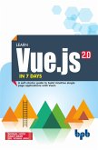 Learn Vue.js in 7 Days (eBook, ePUB) Learn Vue.js in 7 Days (eBook, ePUB)