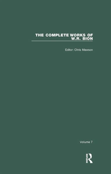 The Complete Works of W.R. Bion (eBook, PDF) The Complete Works of W.R. Bion (eBook, PDF)