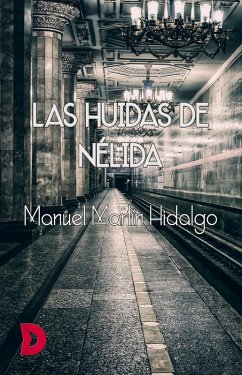 Las huidas de Nélida (eBook, ePUB) - Martín Hidalgo, Manuel