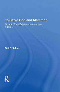 To Serve God And Mammon (eBook, PDF) - Jelen, Ted