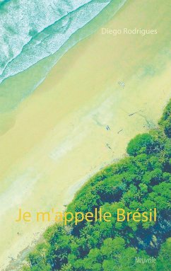 Je m'appelle Brésil (eBook, ePUB)