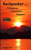 Backpacker Philippinen Indonesien Singapur Teil 1 (eBook, ePUB)