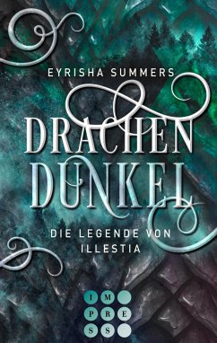 Drachendunkel. Die Legende von Illestia (eBook, ePUB) - Summers, Eyrisha