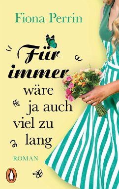 Für immer wäre ja auch viel zu lang (eBook, ePUB) - Perrin, Fiona