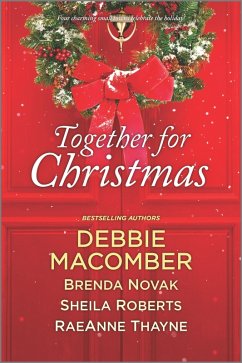 Together for Christmas (eBook, ePUB) - Macomber, Debbie; Novak, Brenda; Roberts, Sheila; Thayne, Raeanne