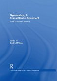 Gymnastics, a Transatlantic Movement (eBook, ePUB) Gymnastics, a Transatlantic Movement (eBook, ePUB)